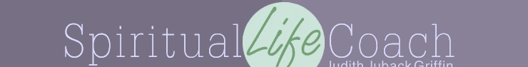 Spiritual Life Coach: Judith Juback Griffin